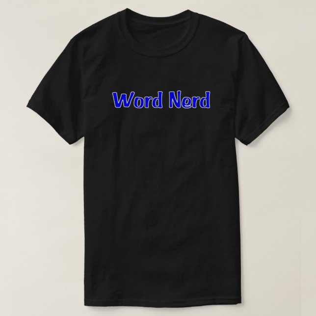 Word-Nerd in Blauem Text, Gerahmt in Weiß T-Shirt (Design vorne)