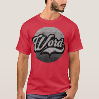 Word Up BW T-Shirt