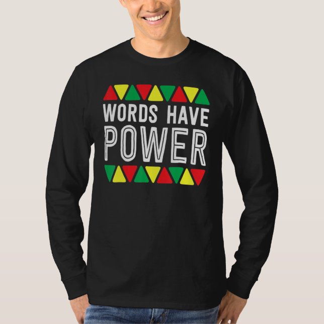 Words Have Power African Pride Rights Black Histor T-Shirt (Vorderseite)