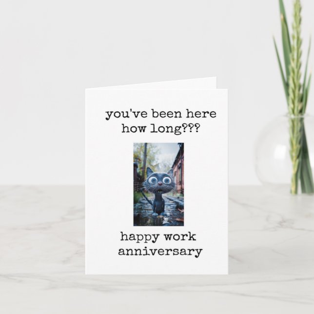 Work Anniversary, You've Been Here How Long, Funny Karte (Vorderseite)