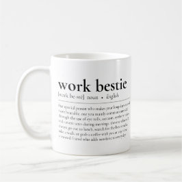 Work Bestie Definition Arbeit Bester Freund Mitarb Kaffeetasse