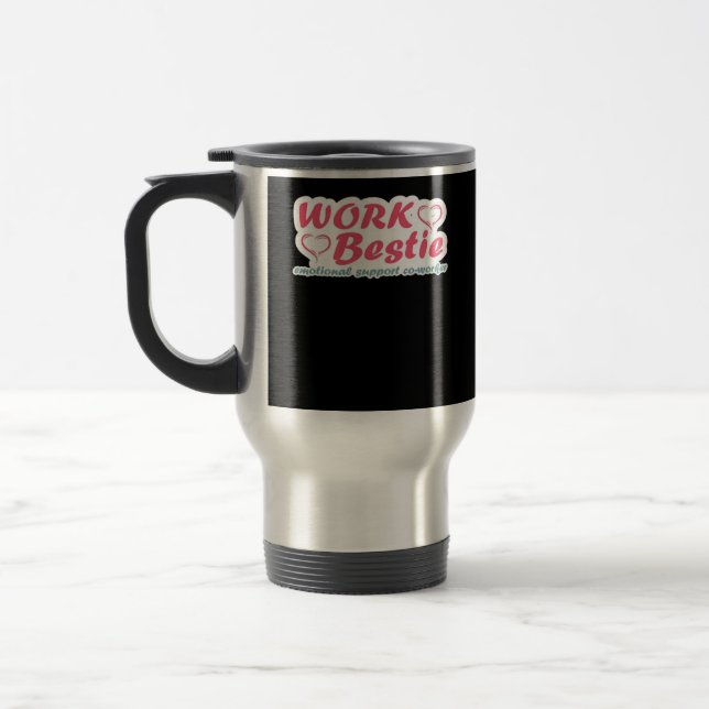 Work Bestie Geschenke Zitat Emotional Help Co-Work Reisebecher (Links)