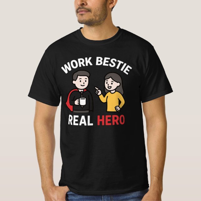 Work Bestie Real Hero| Funny Office Friendship Gif T-Shirt (Vorderseite)