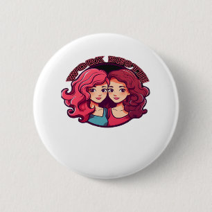 Work Bestie - Work Buddies - Matching Work Best fo Button