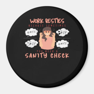 Work Besties Sanity Karo Classic Magnet