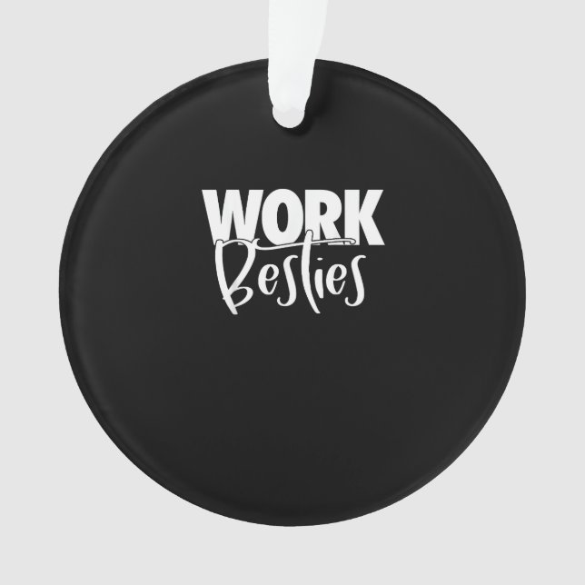 Work Buddies - Work Besties Ornament (Vorderseite)