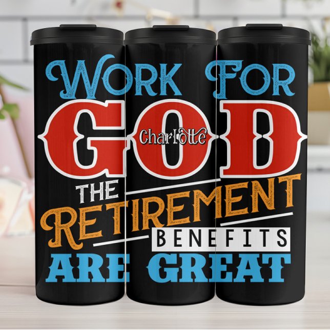 Work For God Great Benefits Thermosbecher (Von Creator hochgeladen)
