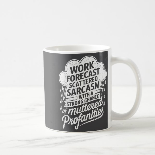 Work Forecast Scattered Sarcasm Employees Humor Qu Kaffeetasse (Rechts)