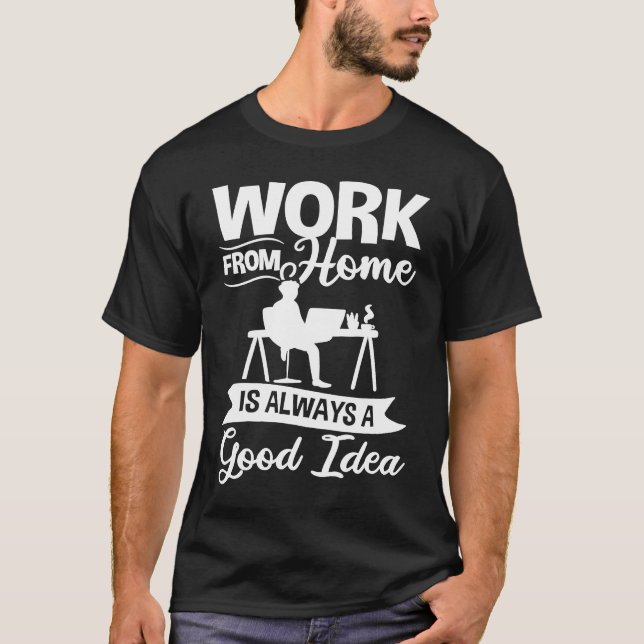 Work From Home Office Job Ideas Business Online De T-Shirt (Vorderseite)