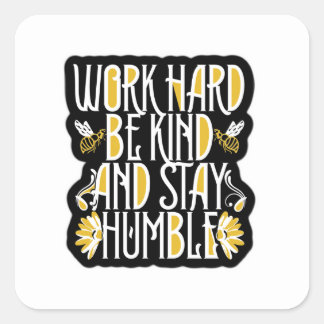 Work Hard Be Kind Bleibe Humble Aufkleber