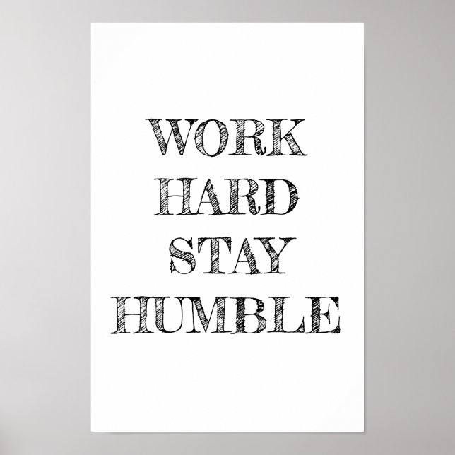 Work Hard Bleibe Humble Minimalistisch Poster (Vorne)