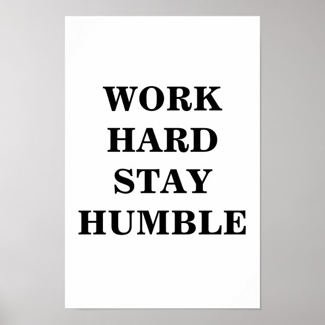 Work Hard Bleibe Humble Minimalistisch Poster (Vorne)