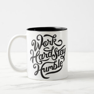 Work Hard Bleibe Humble Motivierend Script Tasse