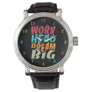Work Hard Dream Big Armbanduhr