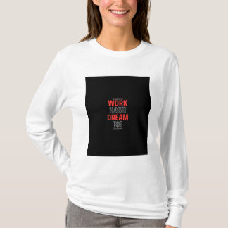 Work Hard Dream Big: Das Motivierend Shirt