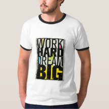 "Work Hard Dream Big" ist ein mächtiger und inspir