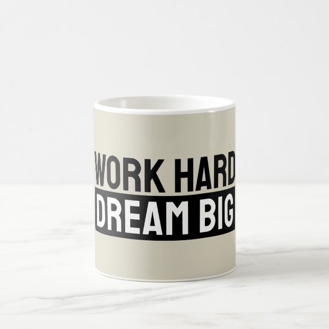 Work Hard Dream Big Motivational Inspirational Kaffeetasse (Mittel)