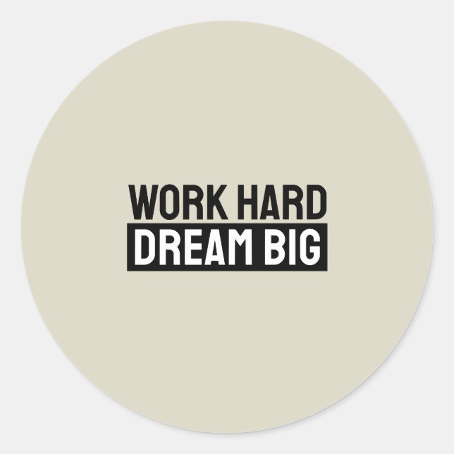 Work Hard Dream Big Motivational Inspirational Runder Aufkleber (Vorderseite)