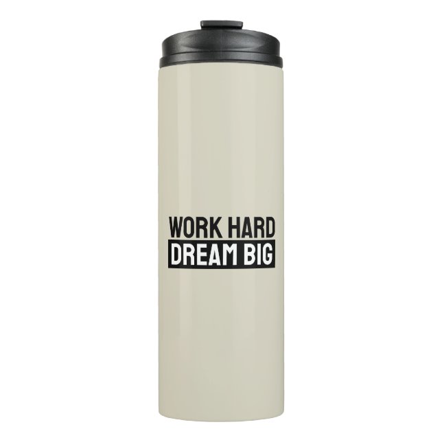 Work Hard Dream Big Motivational Inspirational Thermosbecher (Vorderseite)