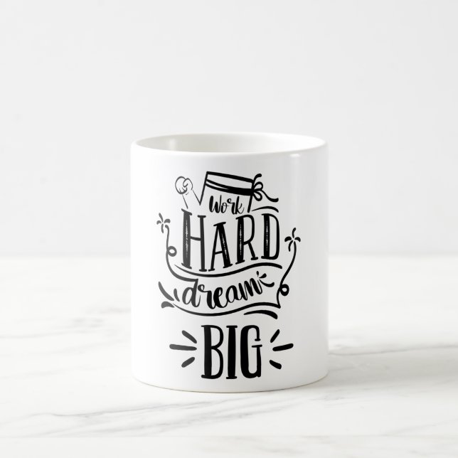 Work Hard Dream Big Motivierend Letting Zitat Kaffeetasse (Mittel)