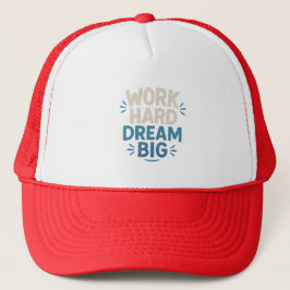 Work Hard Dream Big Motivierend Quote Hat Truckerkappe
