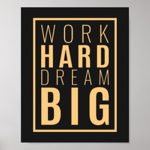 Work Hard Dream Big   Motivierend Zitat-Poster Poster