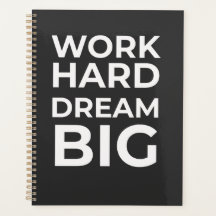 Work Hard Dream Big