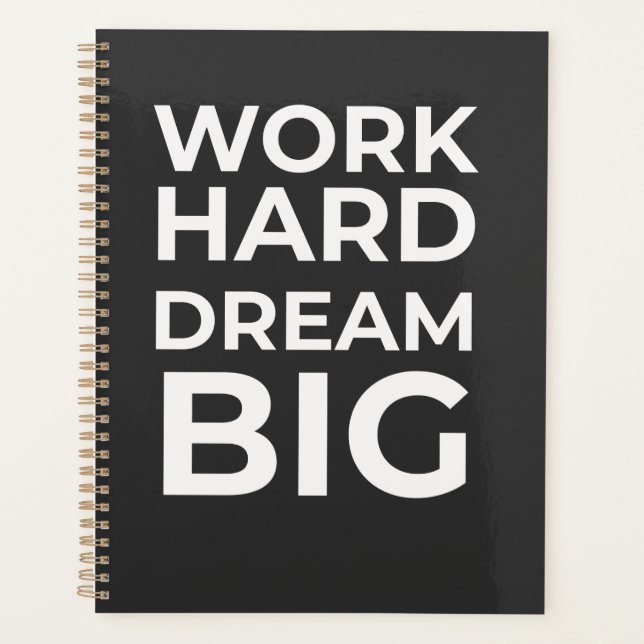 Work Hard Dream Big Planer (Vorderseite)