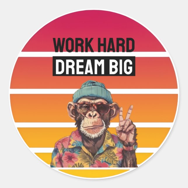 WORK HARD DREAM BIG RUNDER AUFKLEBER (Vorderseite)