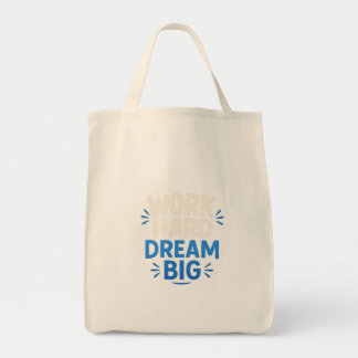 Work Hard Dream Big Toto Tasche