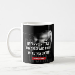 Work Hard - Dreams Come True - Gymnasium Motiviere Tasse