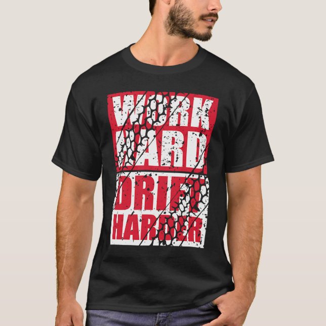 Work Hard Drift Harder T-Shirt (Vorderseite)