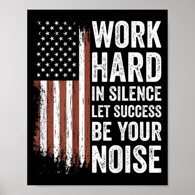 Work Hard In Silence Let Success Be Your Noise (on Poster (Vorne)
