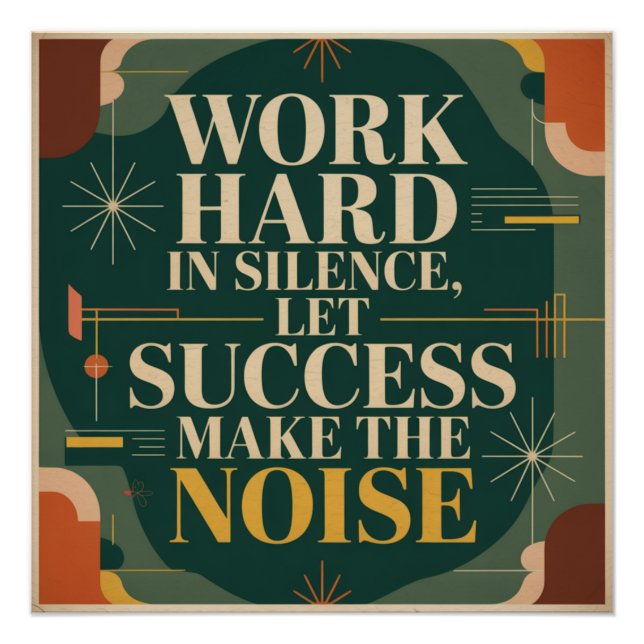 Work Hard In Silence, Let Success Make The Noise Poster (Vorderseite)