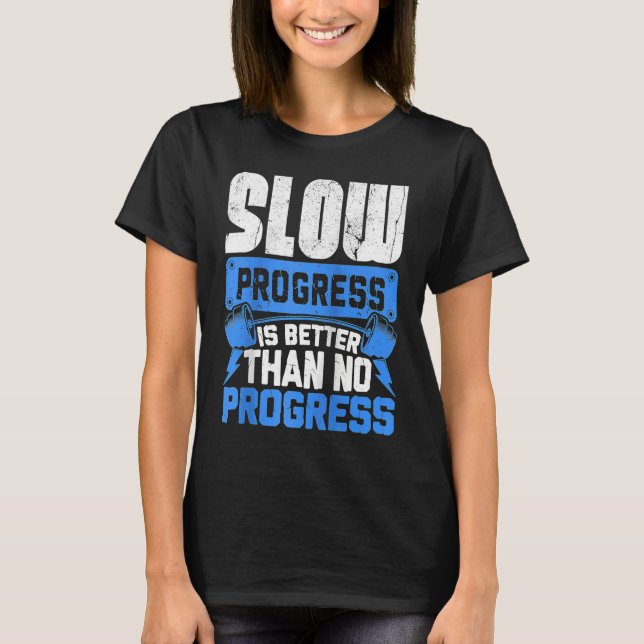 Work Hard Motivational Dedicated Gym Progress Exer T-Shirt (Vorderseite)
