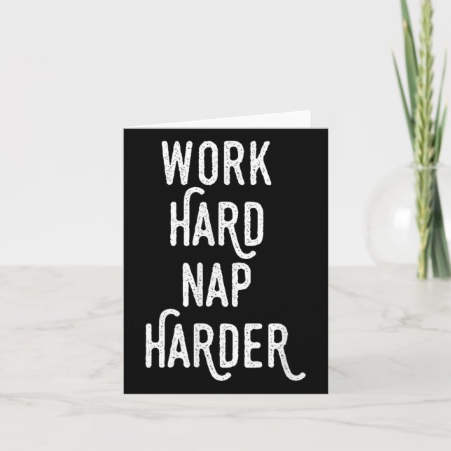 Work Hard Nap Harder _ Funny Motivational Quote Sh Karte (Vorderseite)
