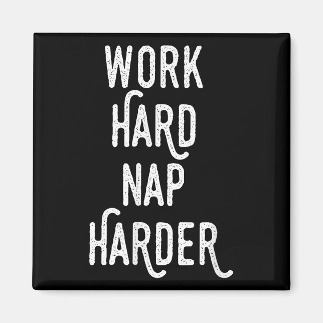 Work Hard Nap Harder _ Funny Motivational Quote Sh Magnet (Vorne)