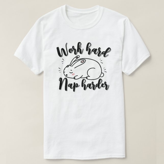  Work hard, nap harder T-Shirt (Design vorne)