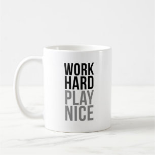 Work Hard Play Nice Kaffeetasse