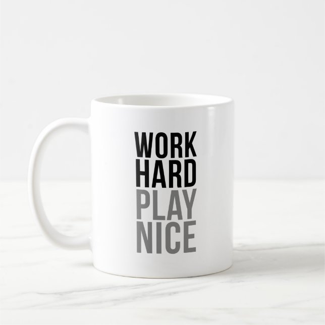 Work Hard Play Nice Kaffeetasse (Links)