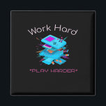 Work Hard Play So Hard Funny Quote Magnet<br><div class="desc">A funny take on balance—because we all know hard work deserves loud laughter.</div>