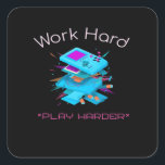 Work Hard Play So Hard Funny Quote Quadratischer Aufkleber<br><div class="desc">A funny take on balance—because we all know hard work deserves loud laughter.</div>