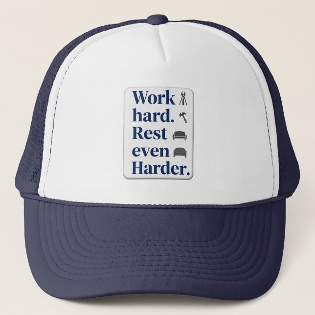 Work Hard Rest Even Harder Bold Typography Shirt Truckerkappe (Vorderseite)