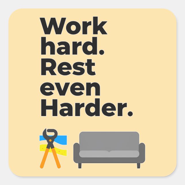 Work Hard Rest Even Harder Minimal Quote Design Quadratischer Aufkleber (Vorderseite)
