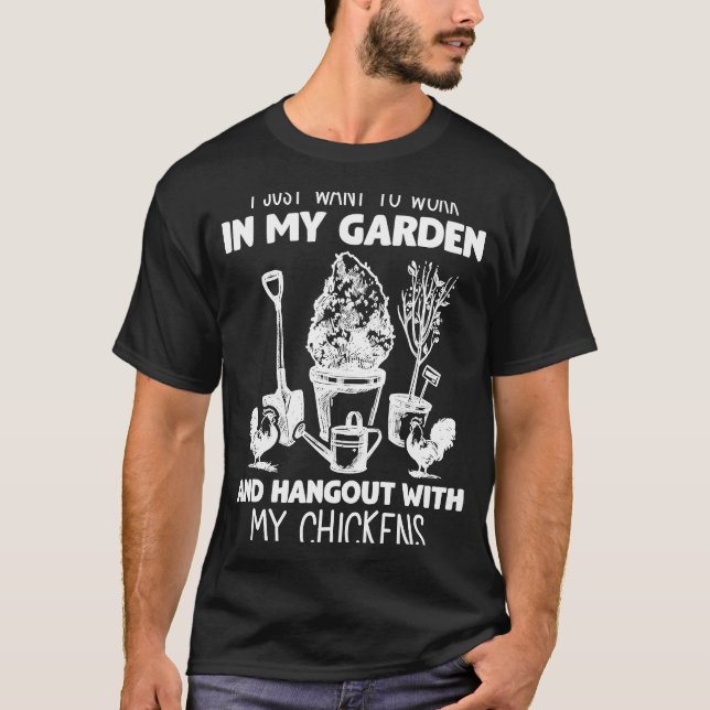 work in Garden Humor Hangout with Chicken Farmer T-Shirt (Vorderseite)