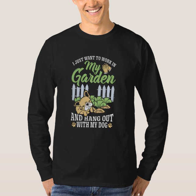 Work In Garden With Dogs Gardening Flower Planting T-Shirt (Vorderseite)
