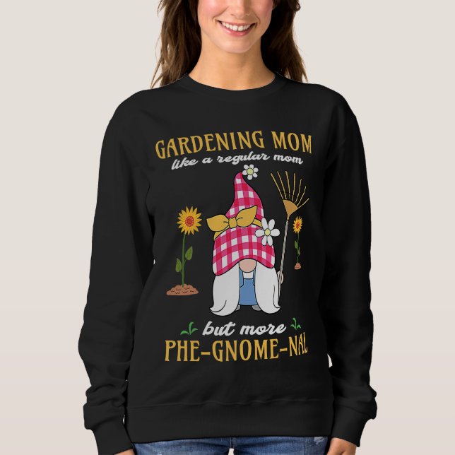 Work in my Garden with my Gnomies gnome statue gar Sweatshirt (Vorderseite)