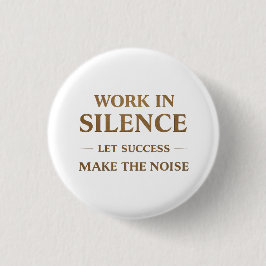 Work in Silence Quote Button