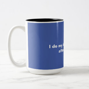 Work Meme-Tasse Zweifarbige Tasse