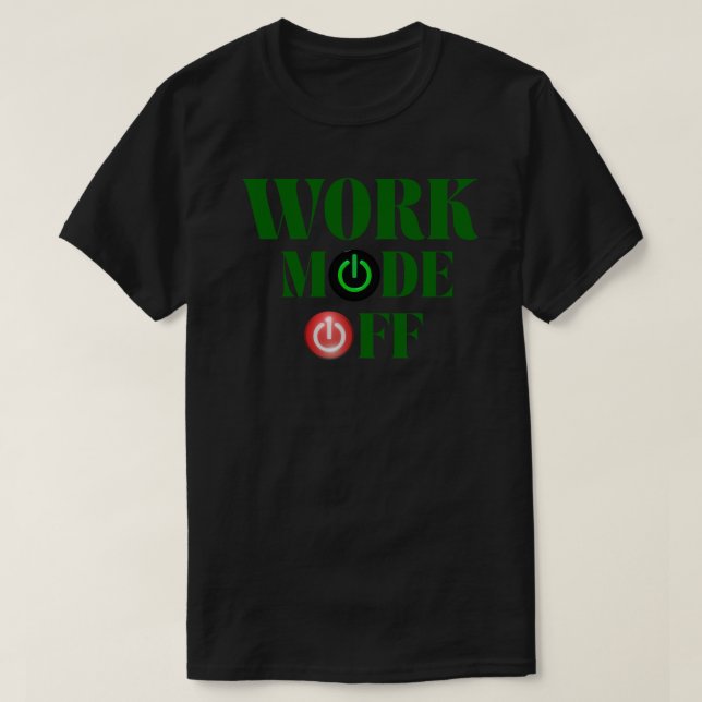 Work Mode Off Funny Office Power Button T-Shirt (Design vorne)